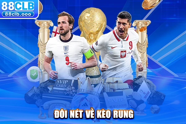 Đôi nét về kèo rung